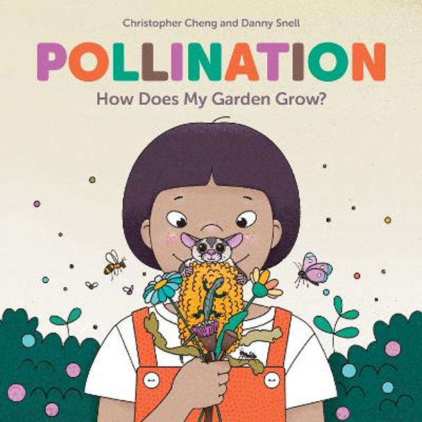 Pollination: How Does My Garden Grow? by Christopher Cheng