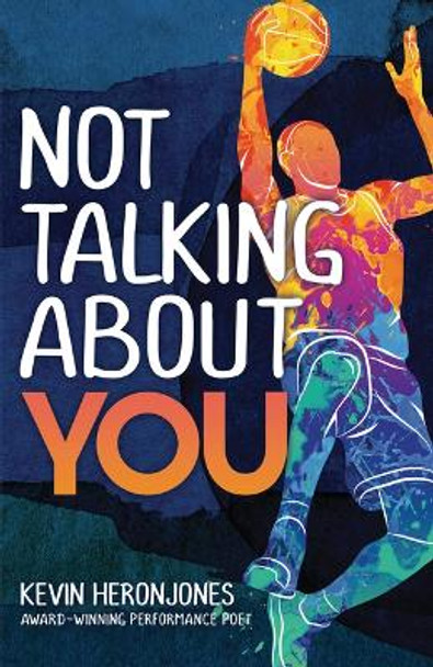 Not Talking about You by Kevin Heronjones