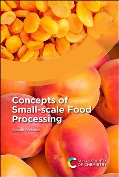 Concepts of Small-scale Food Processing by Donald G. Mercer