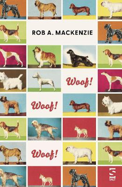 Woof! Woof! Woof! by Rob A. Mackenzie