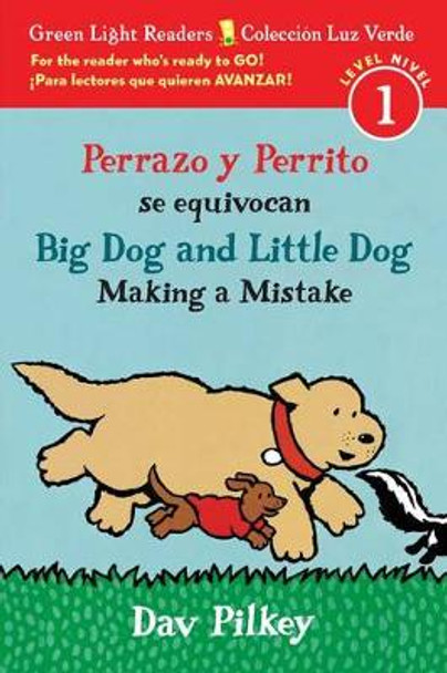 Big Dog and Little Dog Making a Mistake/Perrazo y Perrito se Equivocan (GLR level 1) by Dav Pilkey