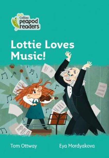 Level 3 – Lottie Loves Music! (Collins Peapod Readers) by Tom Ottway