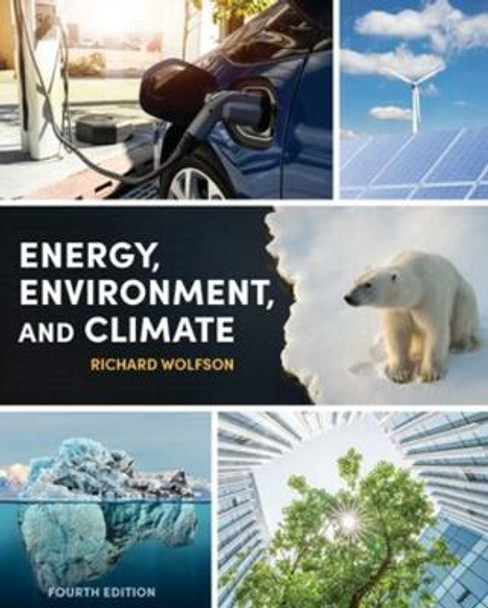 Energy, Environment, and Climate by Richard Wolfson