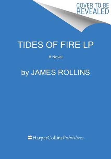 Tides of Fire [Large Print]: A Thriller by James Rollins
