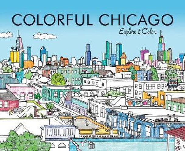 Colorful Chicago: Explore & Color by Laura Lahm