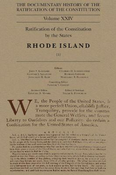 Documentary History of the Ratification of the Constitution, Volume 24: Ratification of the Constitution by the States: Rhode Island, No. 1volume 24 by John P Kaminski