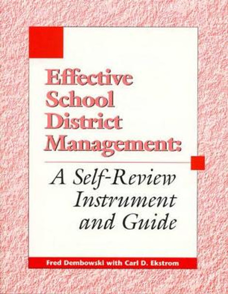 Effective School District Management: A Self-Review Instrument and Guide by Fred Dembowski