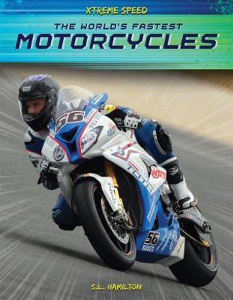 The World's Fastest Motorcycles by S L Hamilton