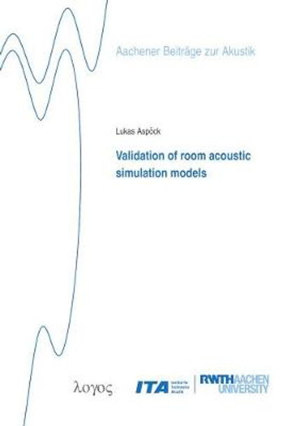 Validation of Room Acoustic Simulation Models by Lukas Aspöck