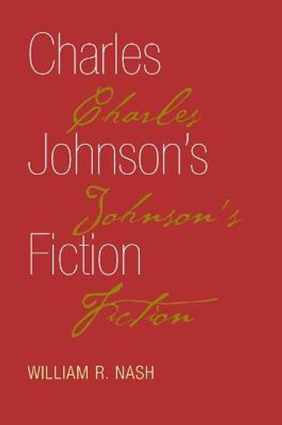 Charles Johnson's Fiction by William R. Nash