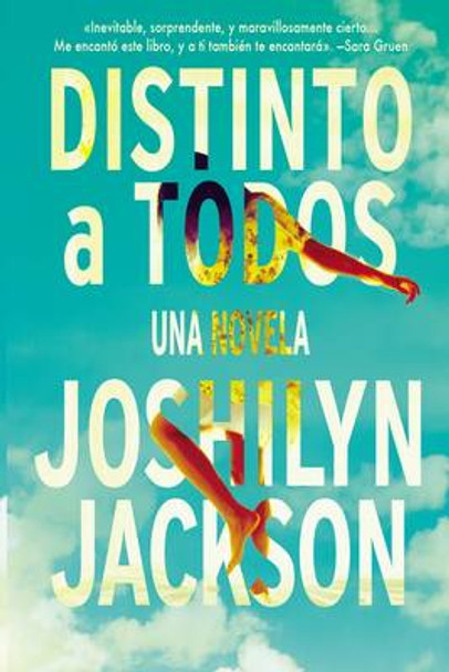 Distinto a todos by Joshilyn Jackson