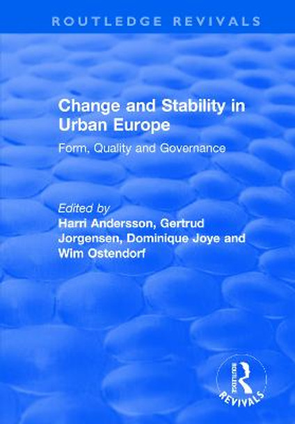 Change and Stability in Urban Europe: Form, Quality and Governance by Harri Andersson