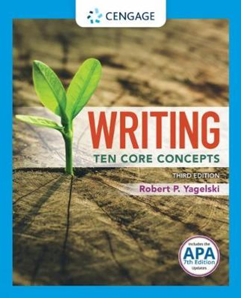 Writing: Ten Core Concepts (w/ MLA9E Updates) by Robert Yagelski