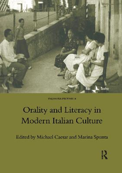 Orality and Literacy in Modern Italian Culture by Michael Caesar