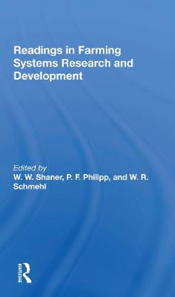 Readings In Farming Systems Research And Development: A Consortium for International Development Study by W. W. Shaner