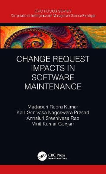 Change Request Impacts in Software Maintenance by Madapuri Rudra Kumar