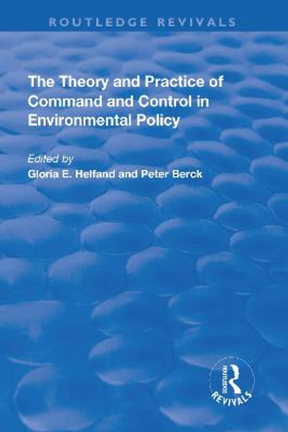 The Theory and Practice of Command and Control in Environmental Policy by Peter Berck