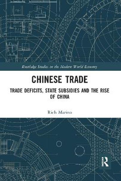 Chinese Trade: Trade Deficits, State Subsidies and the Rise of China by Rich Marino