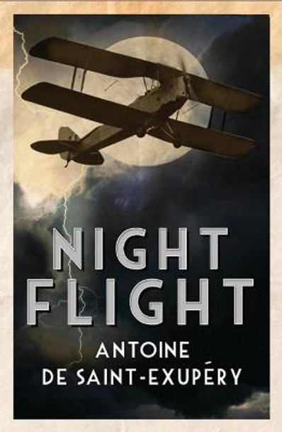 Night Flight by Antoine de Saint-Exupery