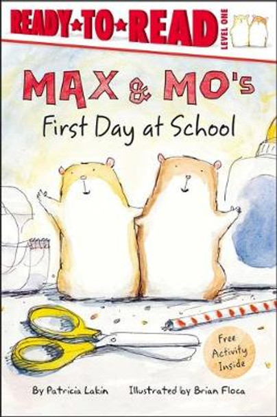 Max & Mo's First Day at School: Ready-To-Read Level 1 by Patricia Lakin