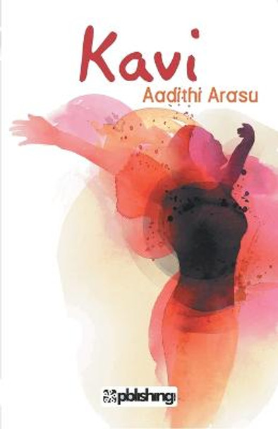 Kavi :: A  Poetry by Aadithi Arasu