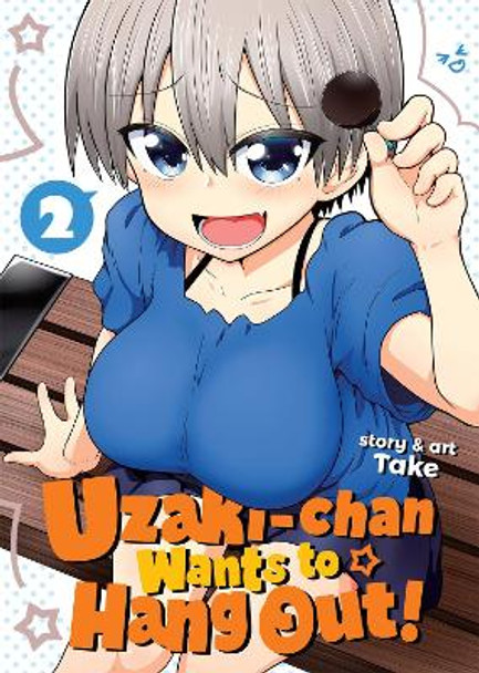 Uzaki-chan Wants to Hang Out! Vol. 2 by Take