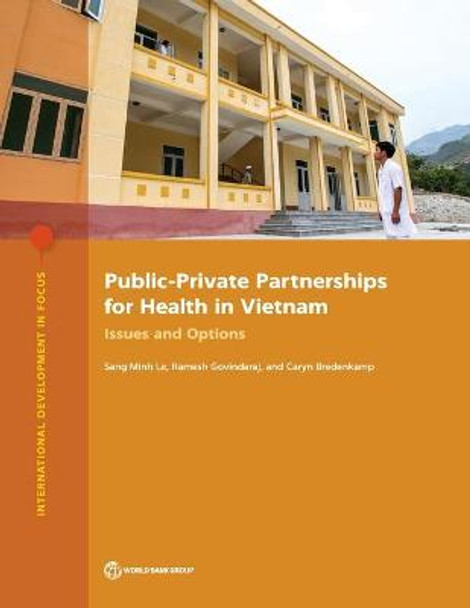 Public-private partnerships for health in Vietnam: issues and options by Sang Minh Le