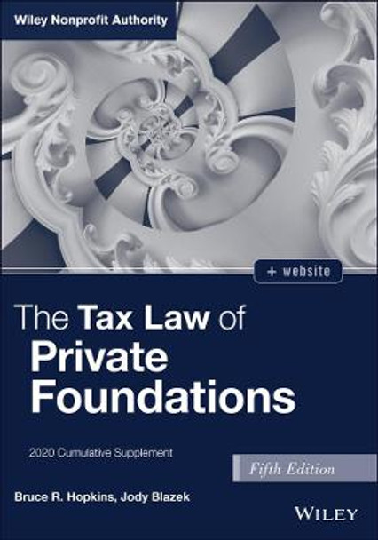 The Tax Law of Private Foundations, 5th Edition 2020 cumulative supplement by BR Hopkins