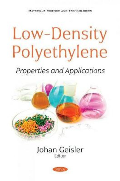 Low-Density Polyethylene: Properties and Applications by Johan Geisler