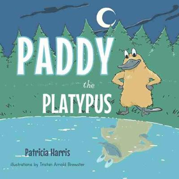 Paddy the Platypus by Patricia Harris