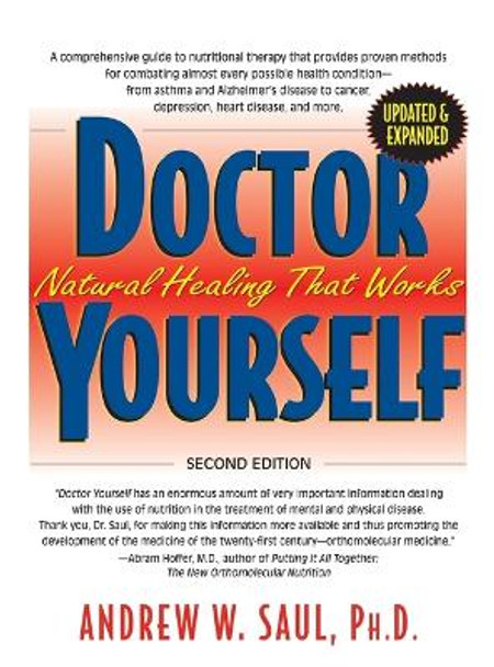 Doctor Yourself: Natural Healing That Works by Andrew W. Saul