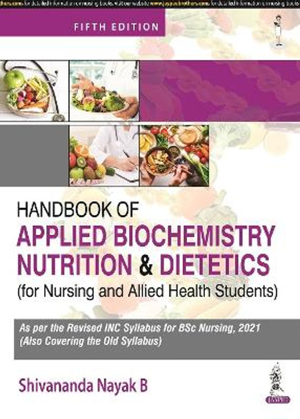 Handbook of Applied Biochemistry, Nutrition and Dietetics for Nursing and Allied Health Students by Shivananda Nayak B