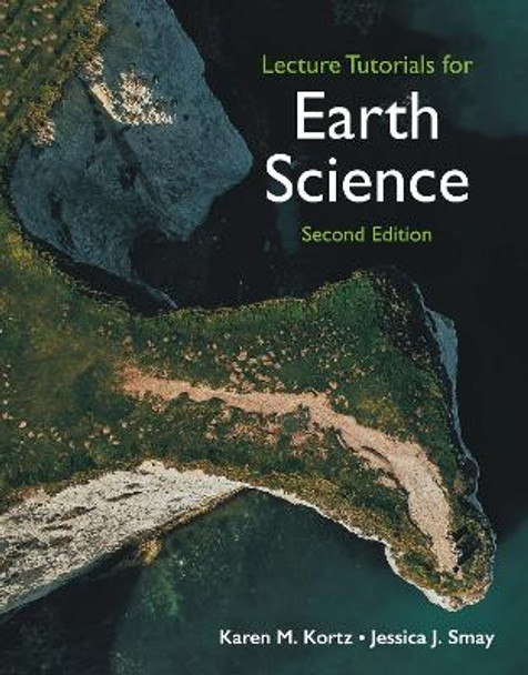 Lecture Tutorials in Earth Science by Karen M. Kortz