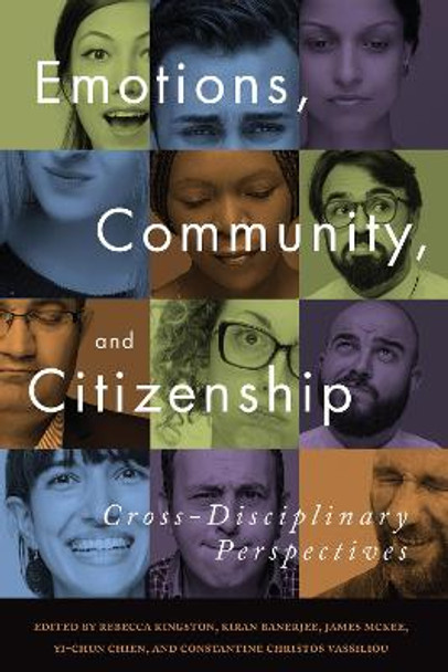 Emotions, Community, and Citizenship: Cross-Disciplinary Perspectives by Rebecca Kingston