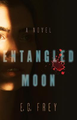 Entangled Moon by E C Frey
