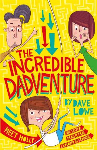 The Incredible Dadventure by Dave Lowe