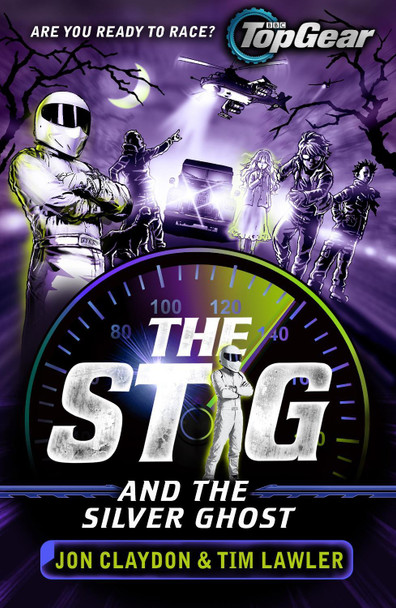 The Stig and the Silver Ghost: A Top Gear book by Jon Claydon