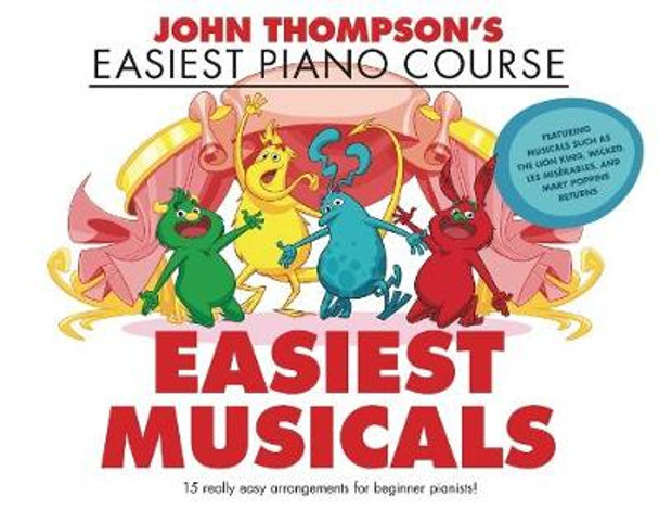 John Thompson's Easiest Musicals: John Thompson's Easiest Piano Course by John Thompson
