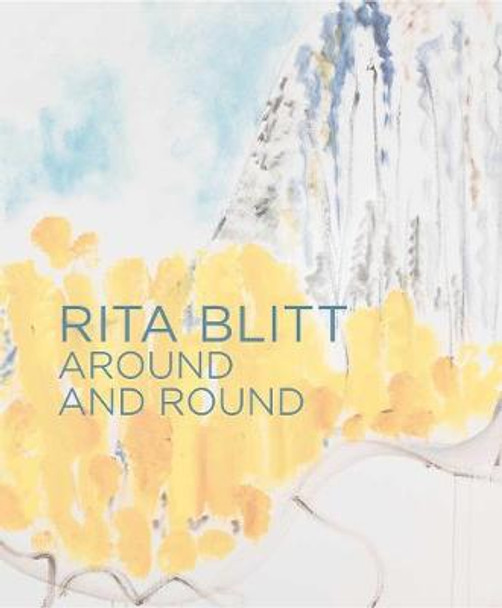 Rita Blitt: Around and Round by Connie Gibbons