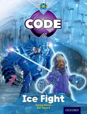Project X Code: Freeze Ice Fight by Jan Burchett