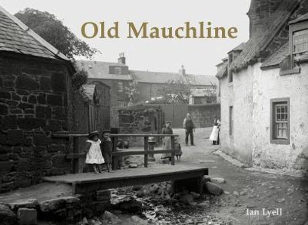 Old Mauchline by Ian Lyell