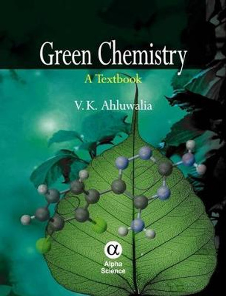 Green Chemistry: A Textbook by V. K. Ahluwalia