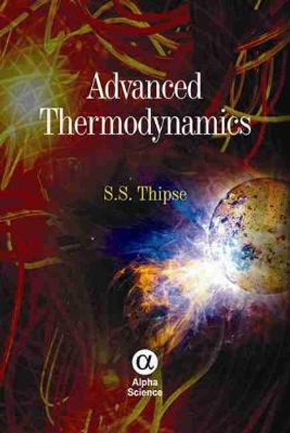 Advanced Thermodynamics by S. S. Thipse