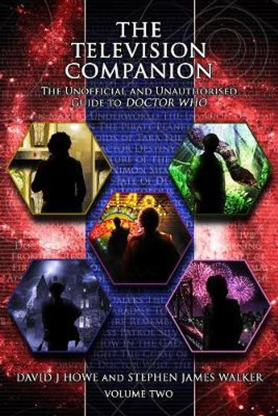 The Television Companion: Volume 2: The Unofficial and Unauthorised Guide to Doctor Who by David J Howe