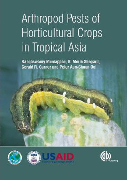 Arthropod Pests of Horticultural Crops in Tropical Asia by Rangaswamy Muniappan