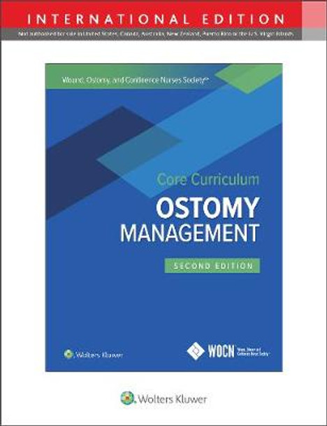 Wound, Ostomy and Continence Nurses Society Core Curriculum: Ostomy Management by Jane E. Carmel