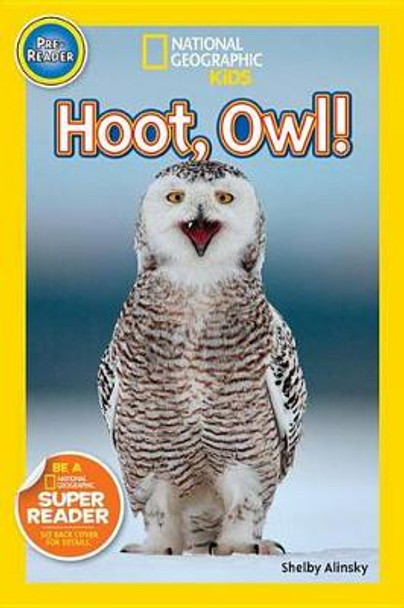 Nat Geo Readers Hoot, Owl! Pre-reader by Shelby Alinsky