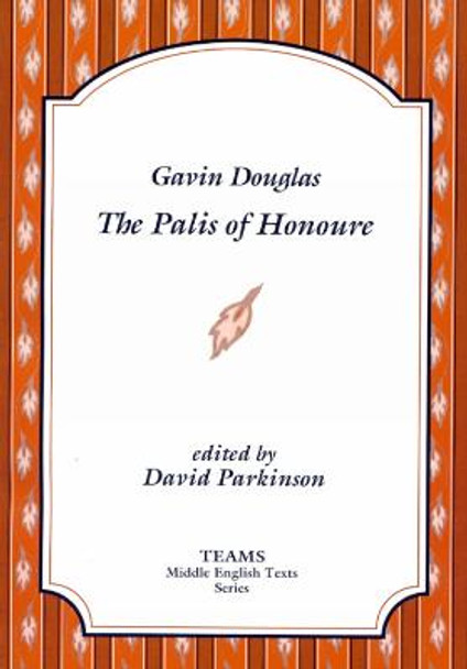 The Palis of Honoure by Gavin Douglas