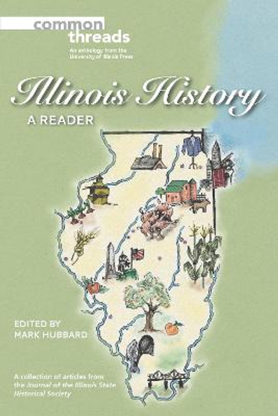 Illinois History: A Reader by Mark Hubbard