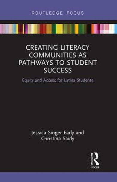 Creating Literacy Communities as Pathways to Student Success: Equity and Access for Latina Students in STEM by Jessica Singer Early